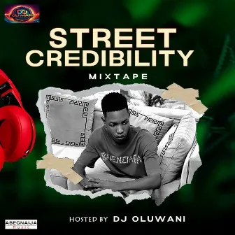 Street Credibility Mixtape - Dj Mix by Dj Oluwani