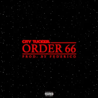 Order 66 by City Tucker