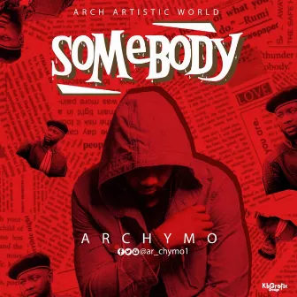 Somebody by Archymo