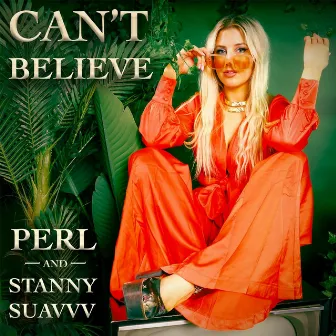 Can't Believe by Stanny Suavvv