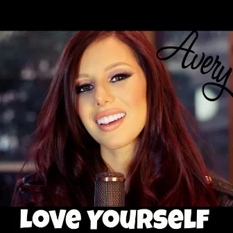 Love Yourself by Avery