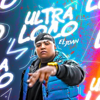 Ultra Loco by El Joan