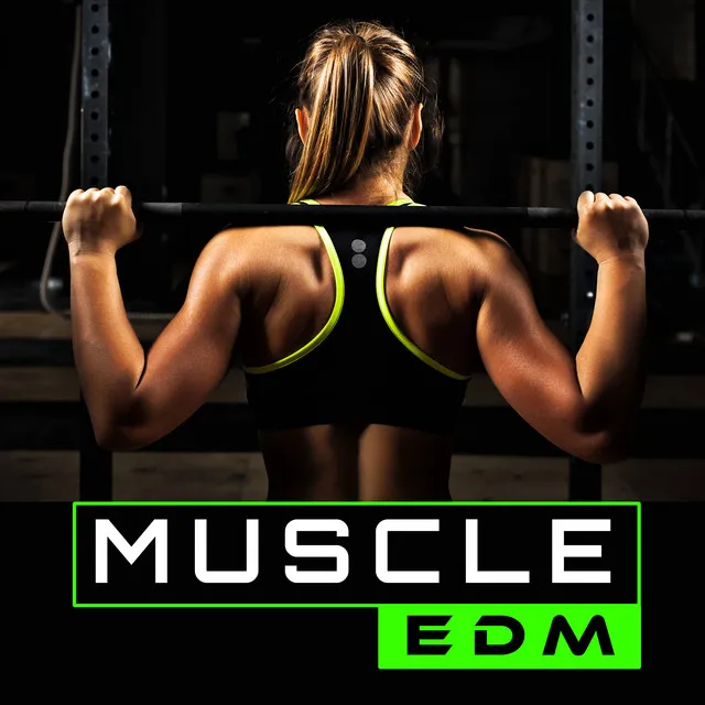 Muscle EDM