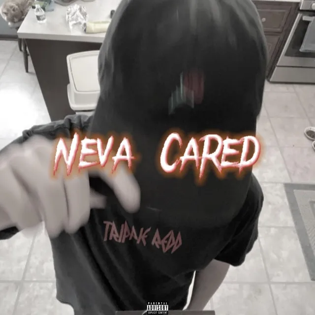 Neva Cared - Remix