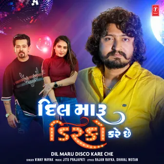 Dil Maru Disco Kare Che by Jitu Prajapati