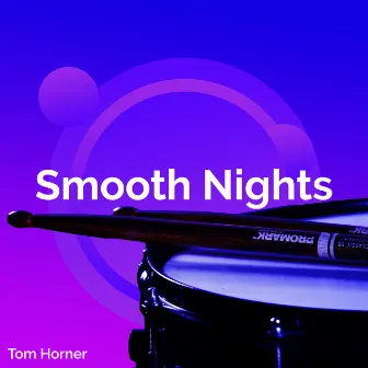 Smooth Nights by Tom Horner