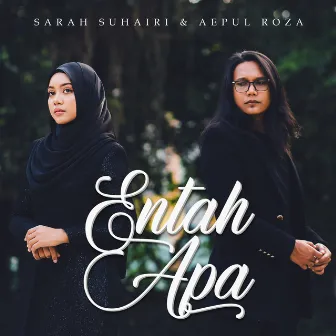 Entah Apa by Sarah Suhairi