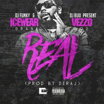 Real (feat. Icewear Vezzo) - Single by DJ Buu