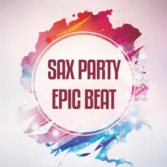 Sax Party by Epic Beat