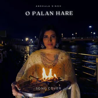 o palan hare (Cover) by Anshula Singh