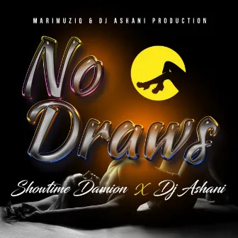 No Draws by DJ Ashani