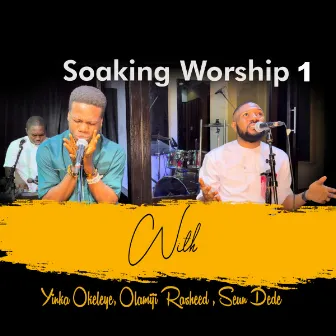 Soaking Worship (Pt. 1) by Seun Dede