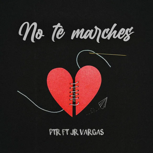 No te marches