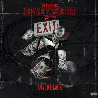 No Features (Dead Weight), Vol. 1 by Disco Black