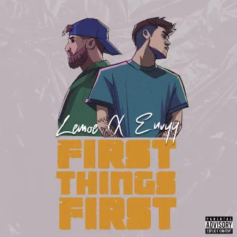 First Things First by Lemoe