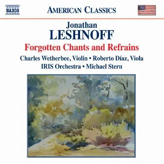 Leshnoff: Forgotten Chants and Refrains by Jonathan Leshnoff