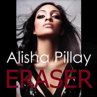 Eraser - Single by Alisha Pillay