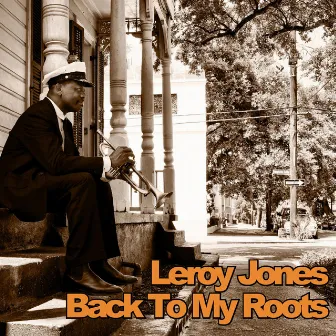 Back to My Roots by Leroy Jones