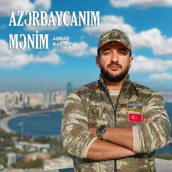 Azərbaycanım Mənim by Abbas Bağırov