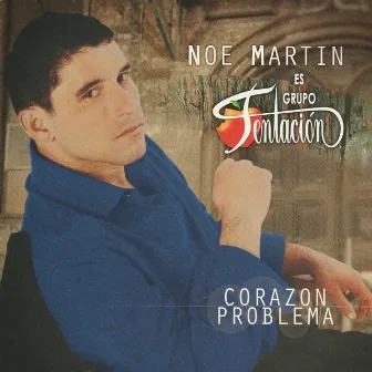 Corazón Problema by Noe Martin