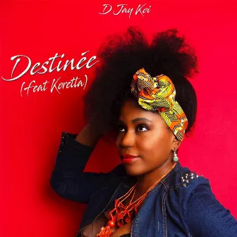 Destinée by D Jay Koi