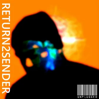 Return2Sender (Unplugged) by Alejandro Aranda