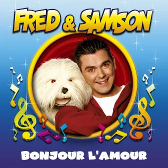 Bonjour l'amour by Fred & Samson