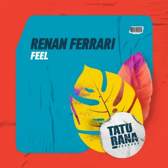 Feel by Renan Ferrari