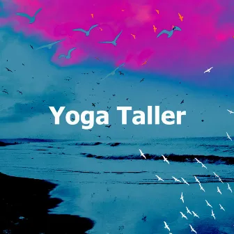 Yoga Taller by Bird Recordings