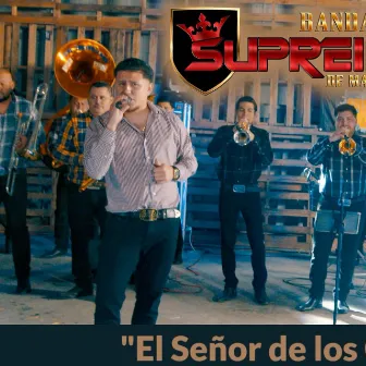 El Señor de los Gallos by Banda La Suprema De Manuelon