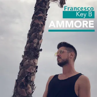 Ammore by Francesco Key B