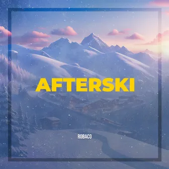 AFTERSKI by ROBACO