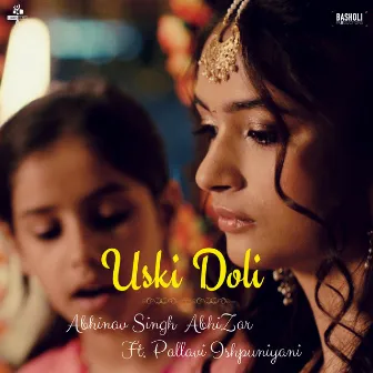 Uski Doli by Abhinav Singh