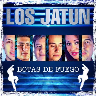 Botas de Fuego by Los Jatun