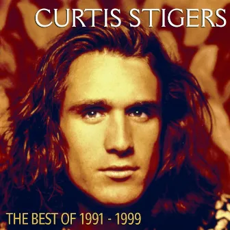 Best Of 1991-1999 by Curtis Stigers