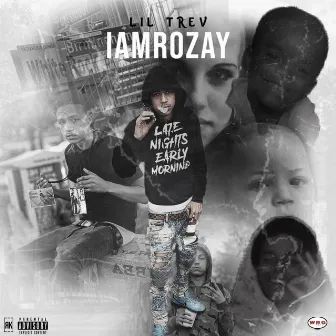 Iamrozay by Lil Trev