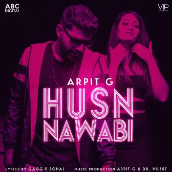 Husn Nawabi by Arpit G