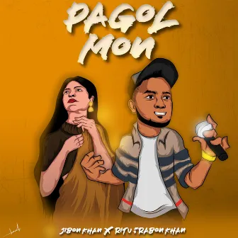 Pagol Mon by Jibon