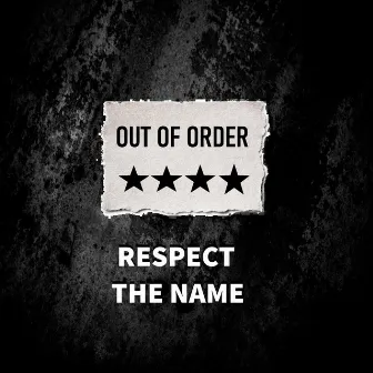 Respect the Name by Out of Order Rap Music Group