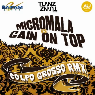 Colpo grosso (Micromala Vs Gain On Top) by Micromala