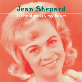 I'll Hold You In My Heart by Jean Shepard