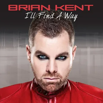 I'll Find a Way (UK Import) by Brian Kent