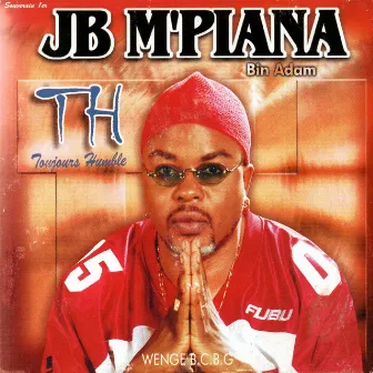 TH Toujours humble by J.B. Mpiana