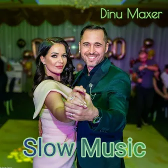 Slow Music by Dinu Maxer