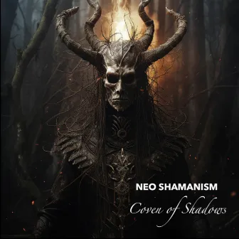 Coven of Shadows by Neo Shamanism