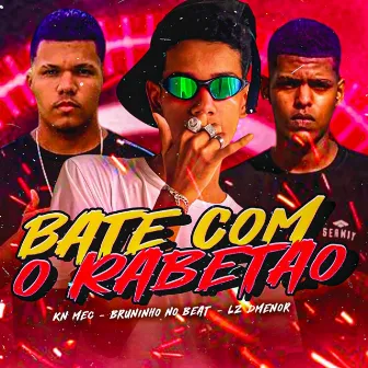 Bate Com o Rabetão by 