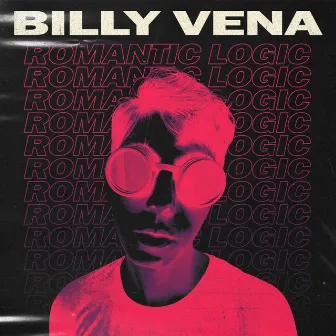 Romantic Logic by Billy Vena