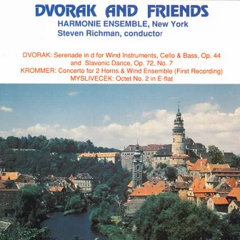 Dvorak: Serenade in D Minor / Slavonic Dance No. 7 / Krommer: Concerto for 2 Horns / Myslivecek: Octet No. 2 by Steven Richman