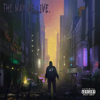 The Way We Live by Reryte