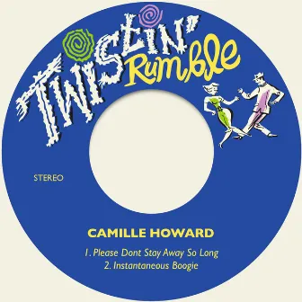 Please Dont Stay Away so Long / Instantaneous Boogie by Camille Howard